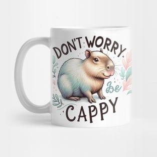 Don't Worry Be Cappy Gleeful Capybara Mug